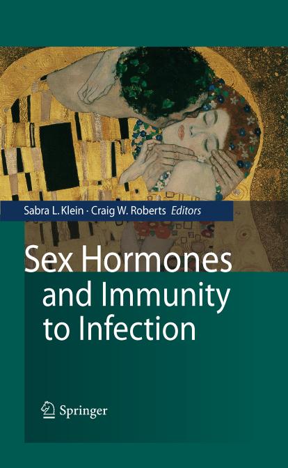 Sex Hormones and Immunity to Infection by Sabra L. Klein Craig Roberts