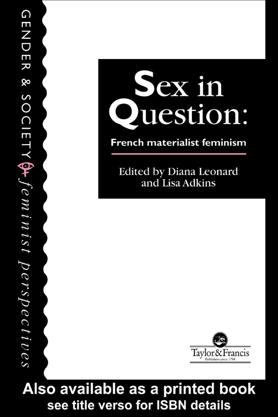 Sex In Question: French Feminism (Feminist Perspectives on the Past and Present) by Lisa Adkins