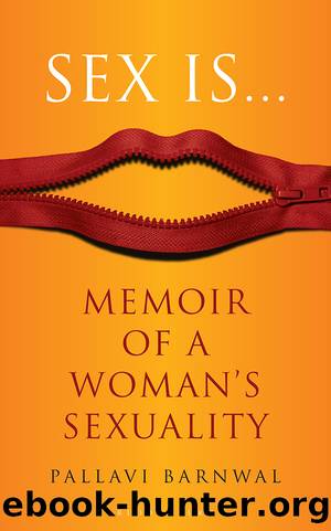 Sex Is... by Pallavi Barnwal