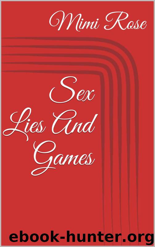 Sex Lies and Games by Mimi Rose