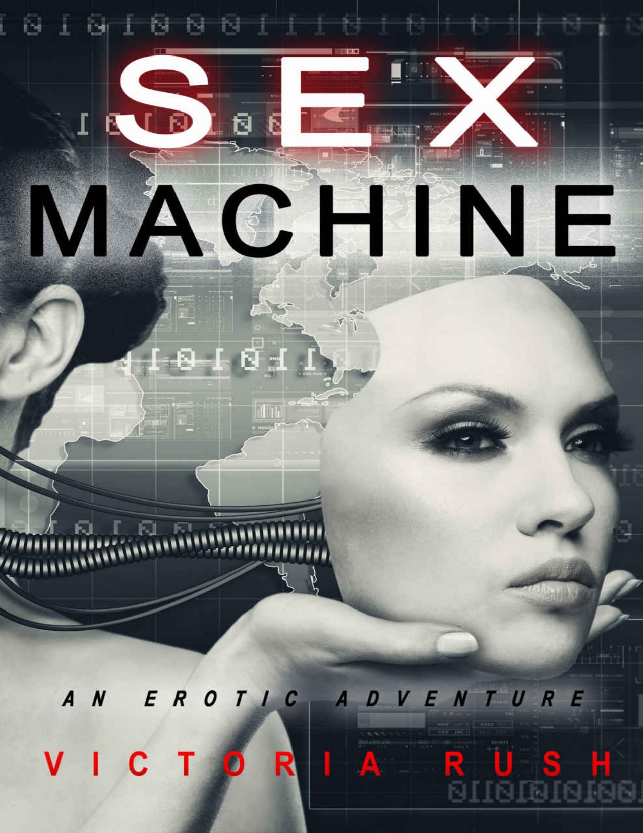 Sex Machine: An Erotic Adventure ( Lesbian Bisexual Erotica ) (Jade's Erotic Adventures Book 10) by Victoria Rush