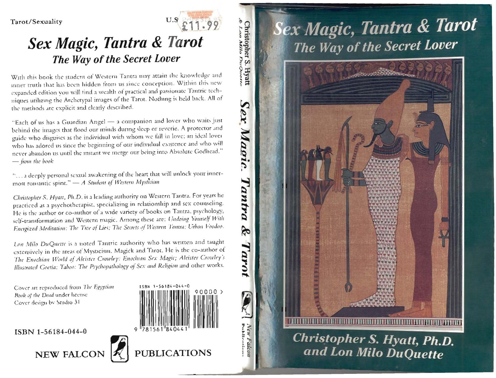 Sex Magic, Tantra & Tarot: The Way of the Secret Lover by Christopher S. Hyatt Lon Milo Duquette