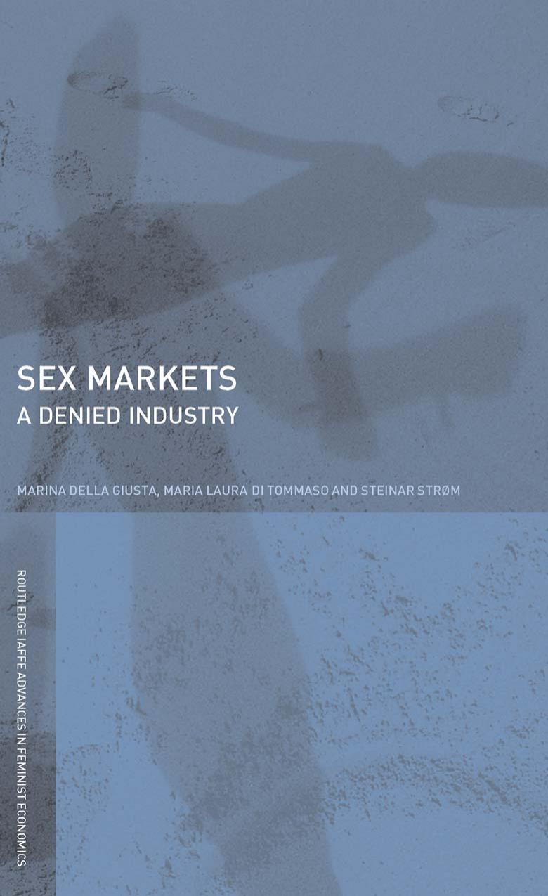 Sex Markets: A Denied Industry by Marina Della Giusta et al.
