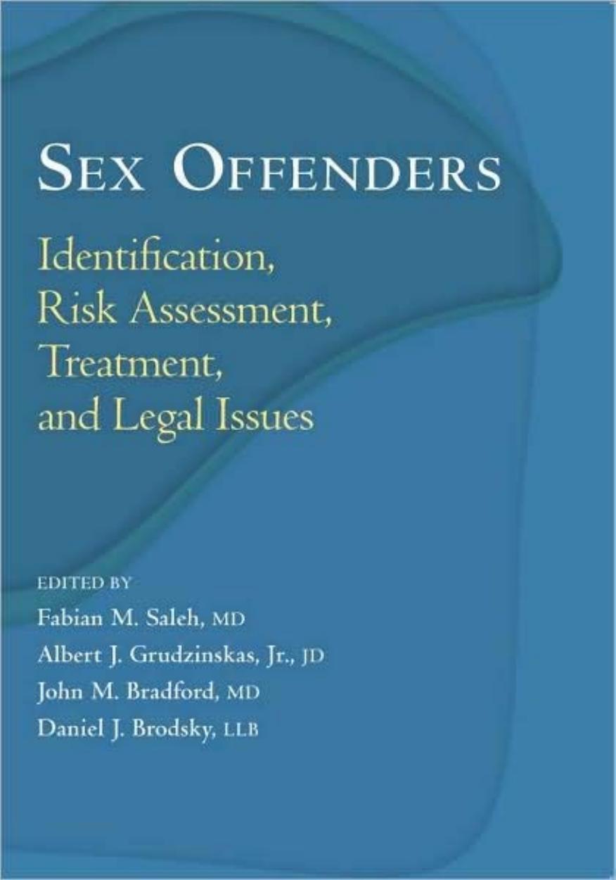 Sex Offenders: Identification, Risk Assessment, Treatment, and Legal Issues by unknow