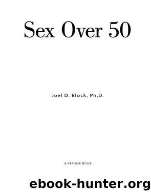 Sex Over 50 (Updated and Expanded) by Joel D. Block