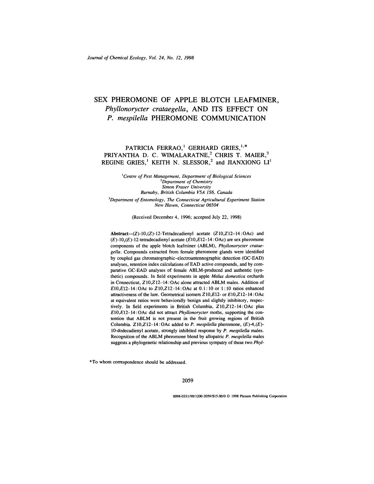 Sex Pheromone of Apple Blotch Leafminer, <Emphasis Type="Italic">Phyllonorycter crataegella<Emphasis>, and Its Effect on <Emphasis Type="Italic">P. mespilella<Emphasis> Pheromone Communication by Unknown