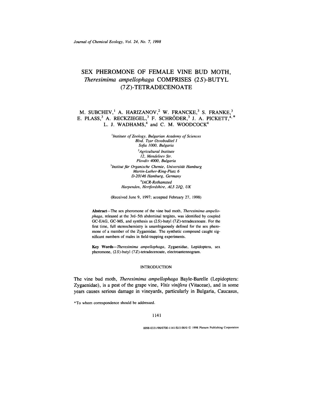Sex Pheromone of Female Vine Bud Moth, <Emphasis Type="Italic">Theresimima ampellophaga<Emphasis> Comprises (2<Emphasis Type="Italic">S<Emphasis>)-Butyl (7<Emphasis Type="Italic">Z by Unknown