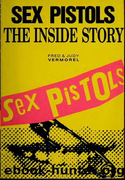 Sex Pistols : the inside story by Vermorel Fred;Vermorel Judy