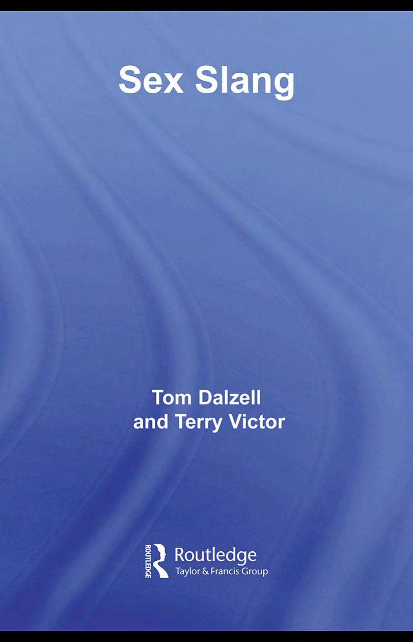 Sex Slang by Tom Dalzell Terry Victor