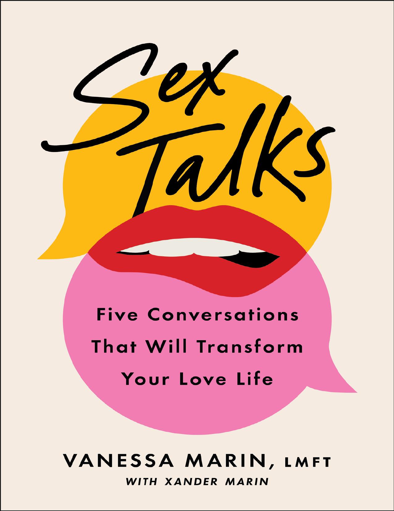 Sex Talks: The Five Conversations That Will Transform Your Love Life by Vanessa Marin