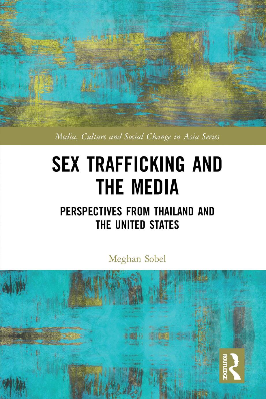 Sex Trafficking and the Media by Meghan Sobel
