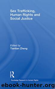 Sex Trafficking, Human Rights, and Social Justice by Zheng Tiantian