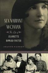 Sex Variant Woman: The Life of Jeanette Howard Foster by Joanne Passet