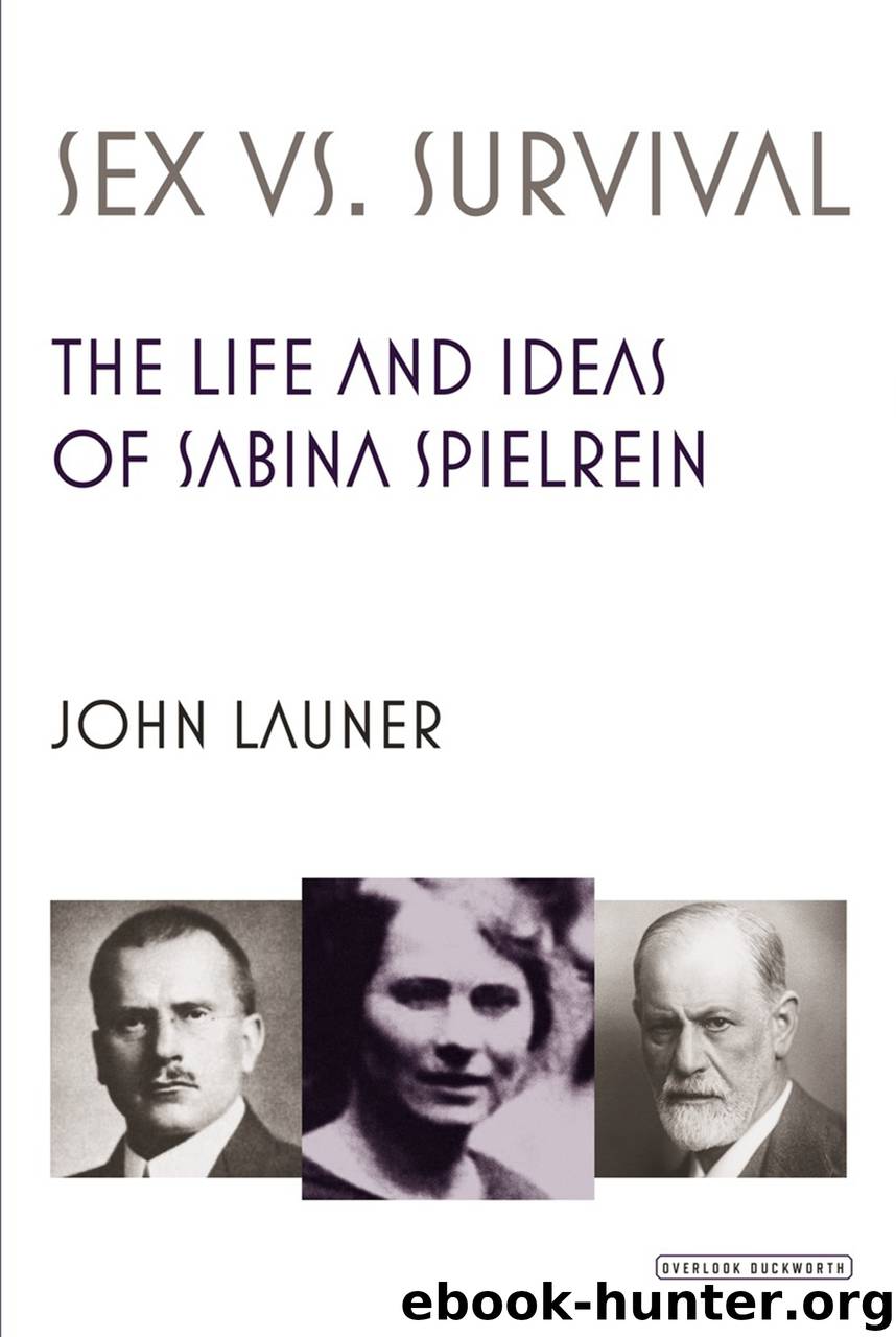 Sex Versus Survival: The Life and Work of Sabina Spielrein by John Launer