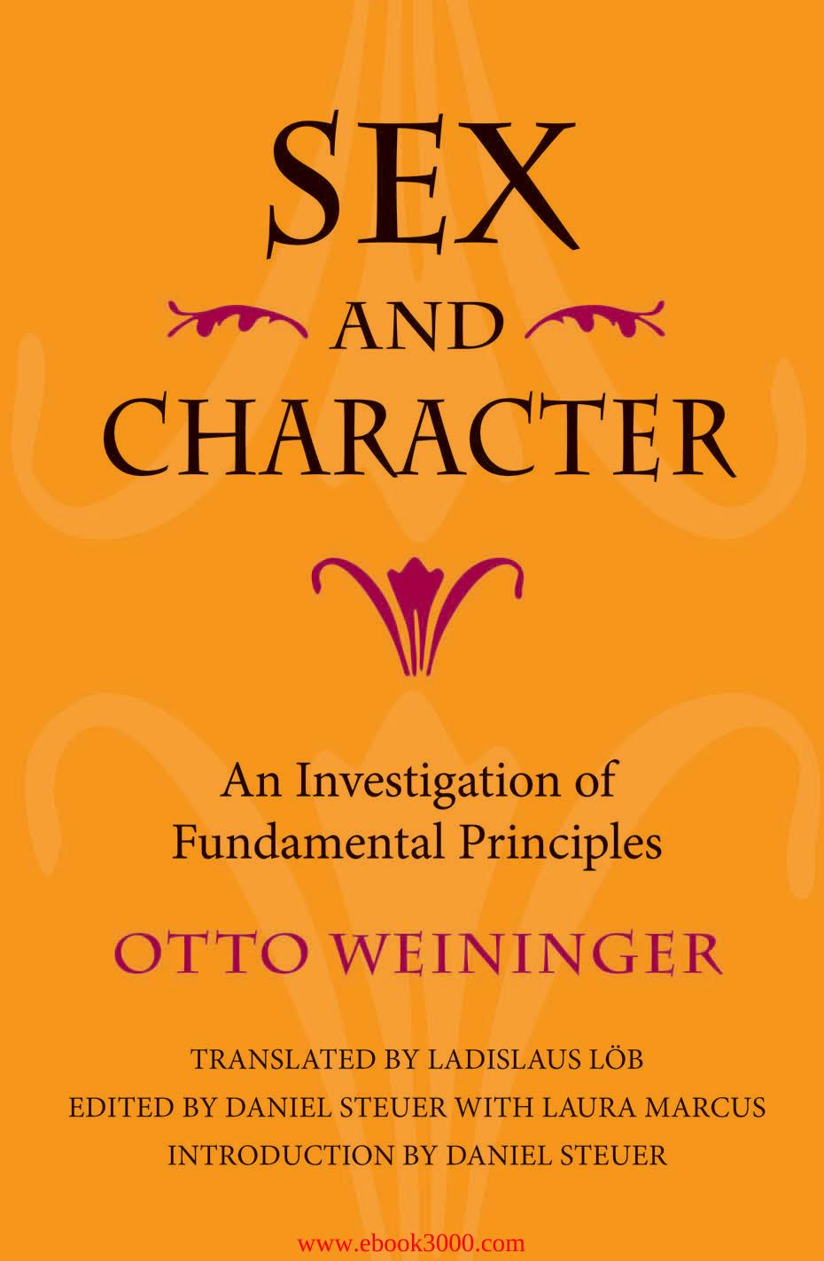 Sex and Character: An Investigation of Fundamental Principles by Unknow