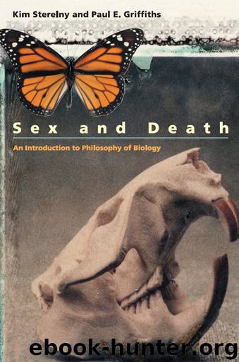 Sex and Death: An Introduction to Philosophy of Biology by Kim Sterelny & Paul E. Griffiths
