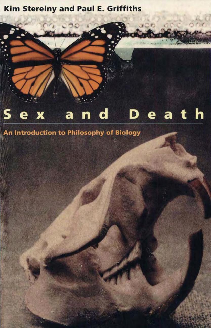 Sex and Death: An Introduction to Philosophy of Biology by Kim Sterelny Paul E. Griffiths