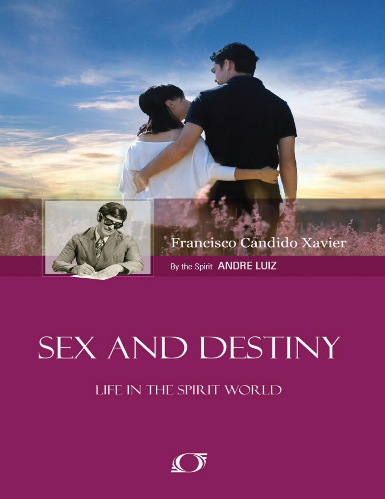 Sex and Destiny by Francisco Candido Xavier