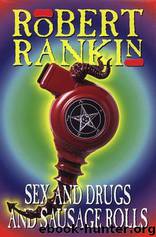 Sex and Drugs and Sausage Rolls (bs-6) by Robert Rankin