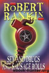 Sex and Drugs and Sausage Rolls by Robert Rankin