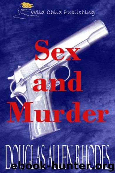 Sex and Murder by Douglas Allen Rhodes
