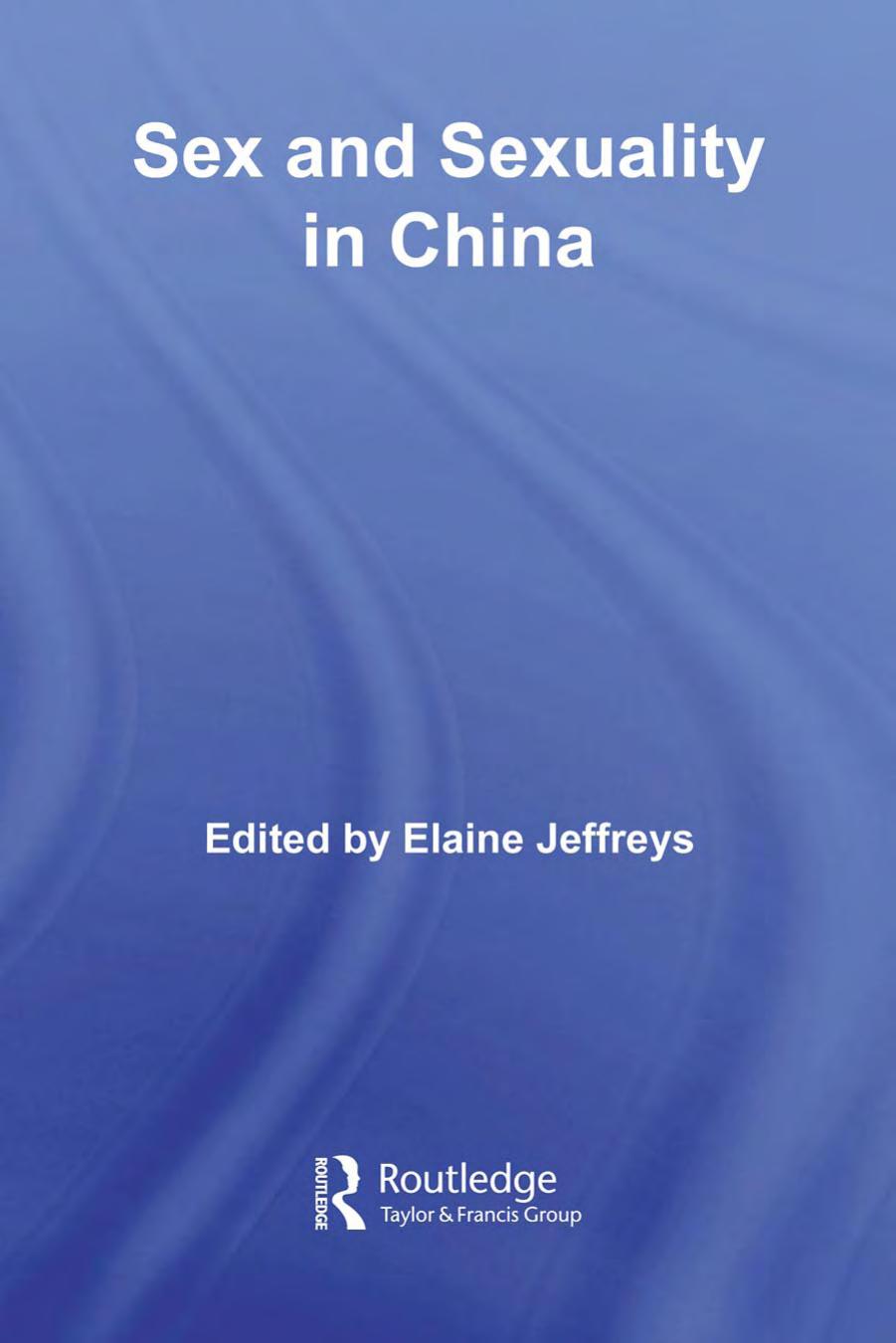 Sex and Sexuality in China by Elaine Jeffreys