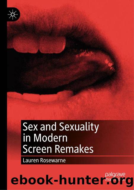 Sex and Sexuality in Modern Screen Remakes by Lauren Rosewarne by Unknown