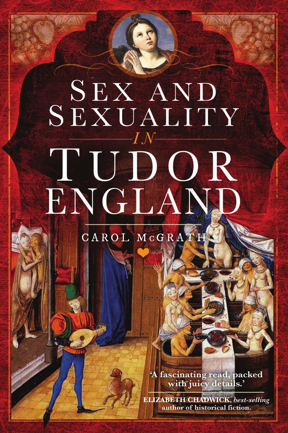 Sex and Sexuality in Tudor England.indd by Carol McGrath