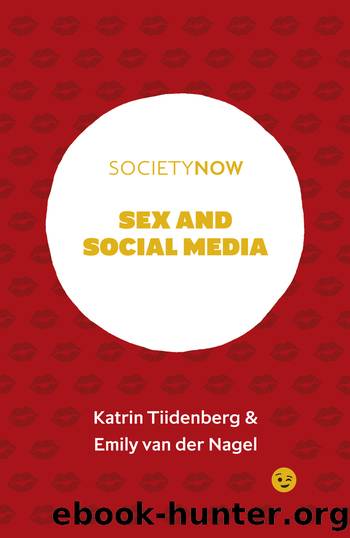 Sex and Social Media by Katrin Tiidenberg Emily van der Nagel