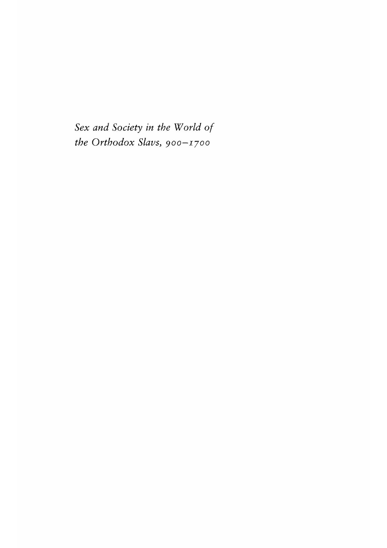 Sex and Society in the World of the Orthodox Slavs 900â1700 by Eve Levin