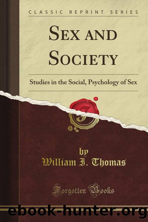 Sex and Society: Studies in the Social Psychology of Sex (Large Print Edition) by William I Thomas