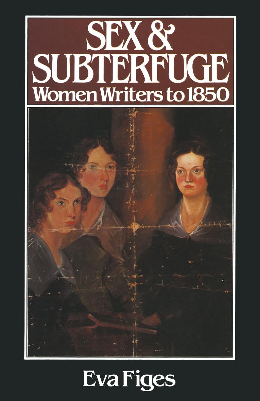 Sex and Subterfuge: Women Novelists to 1850 by Eva Figes (auth.)