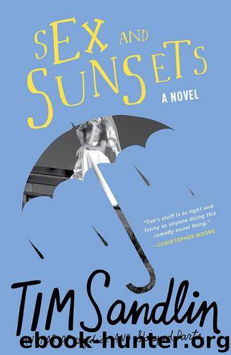 Sex and Sunsets: A Novel by Sandlin Tim