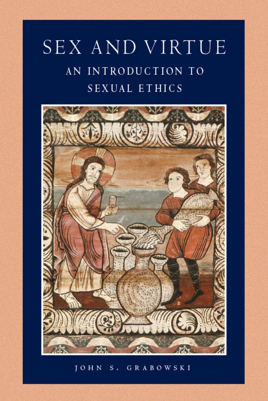 Sex and Virtue: An Introduction to Sexual Ethics by Unknow