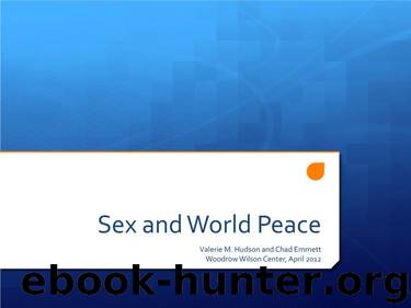 Sex and World Peace - Woodrow Wilson Center - 2012 by Unknown