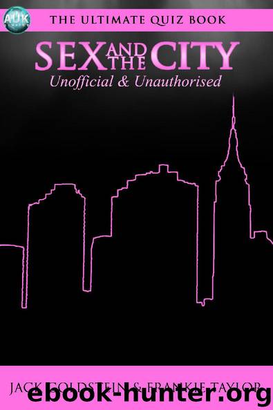 Sex and the City - The Ultimate Quiz Book by Jack Goldstein & Frankie Taylor