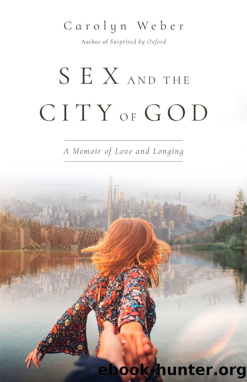 Sex and the City of God by Carolyn Weber