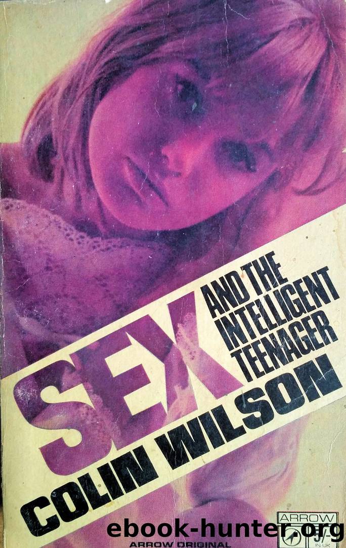 Sex and the Intelligent Teenager by Colin Wilson