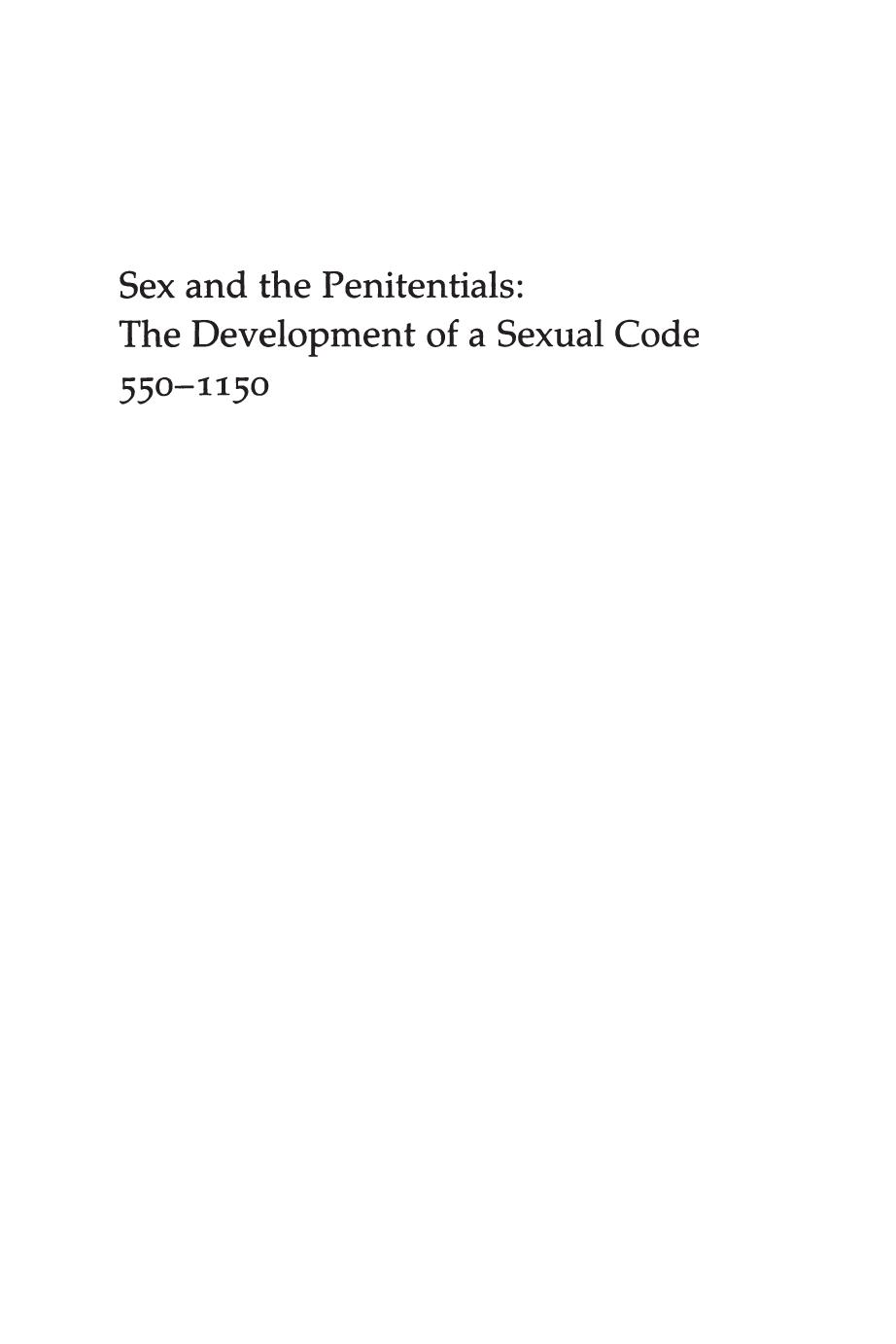 Sex and the Penitentials ; The Development of a Sexual Code 550-1150 by Pierre J. Payer