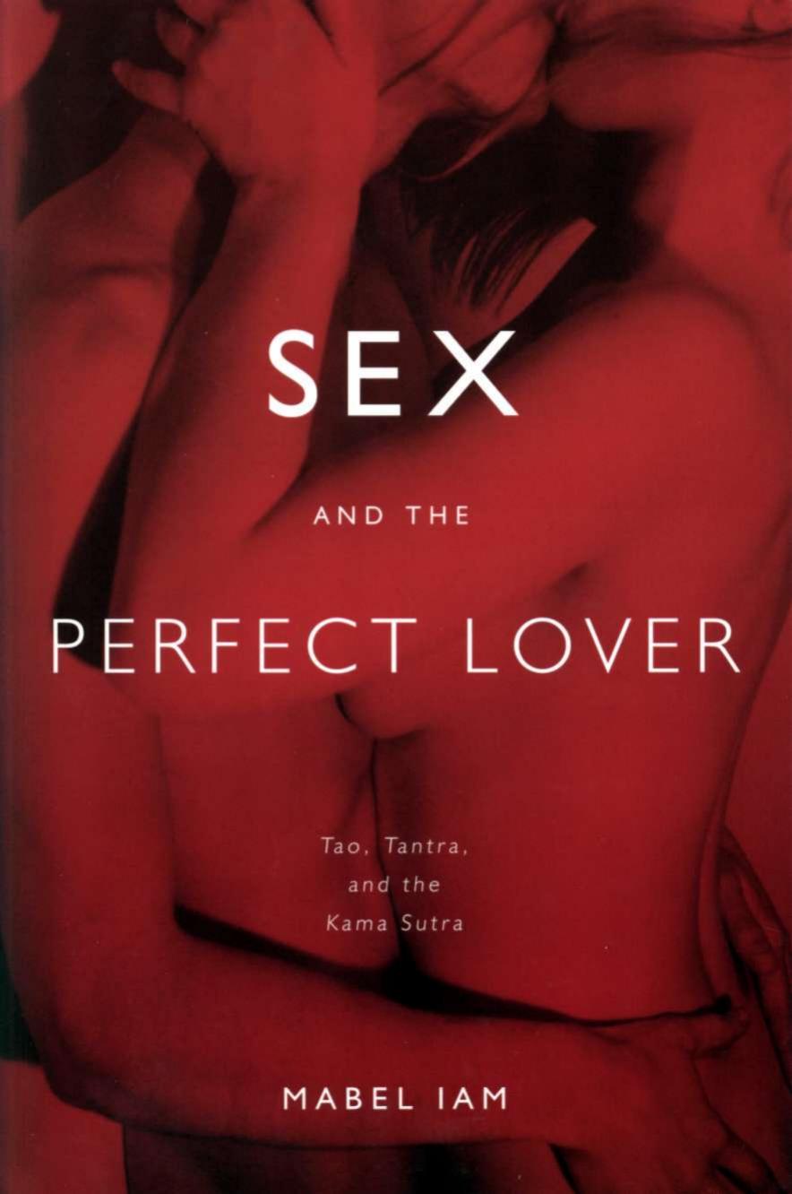 Sex and the Perfect Lover by Mabel Iram