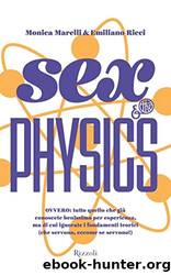 Sex and the Physics by Monica Marelli & Emiliano Ricci