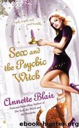 Sex and the Psychic Witch by BLAIR ANNETTE