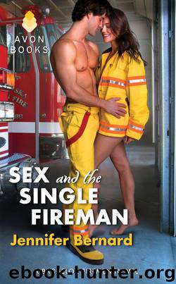 Sex and the Single Fireman: A Bachelor Firemen Novel by Bernard Jennifer