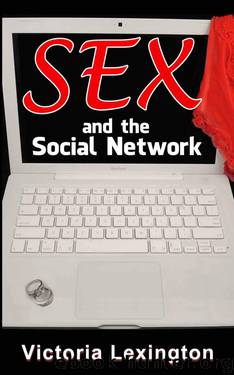 Sex and the Social Network by Lexington Victoria
