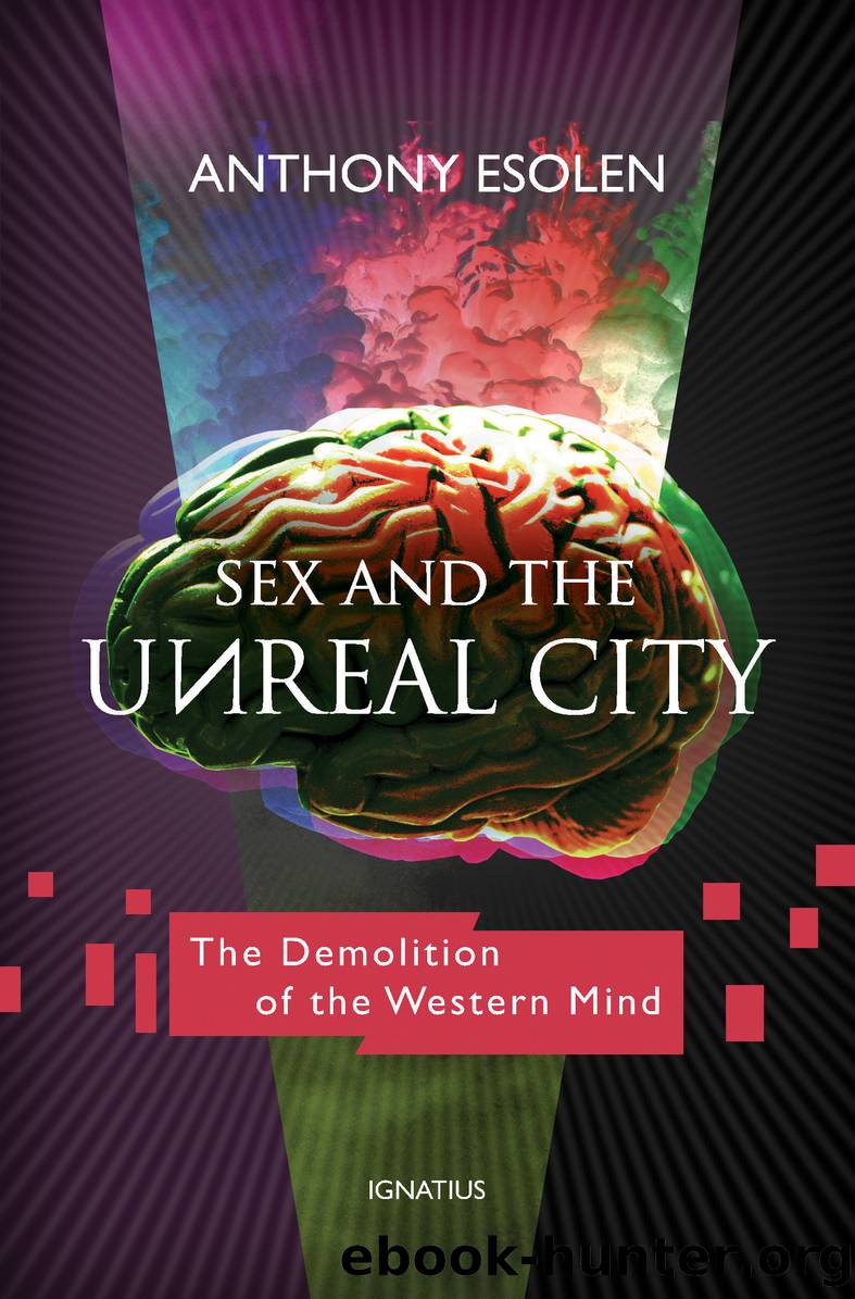 Sex and the Unreal City by Anthony Esolen