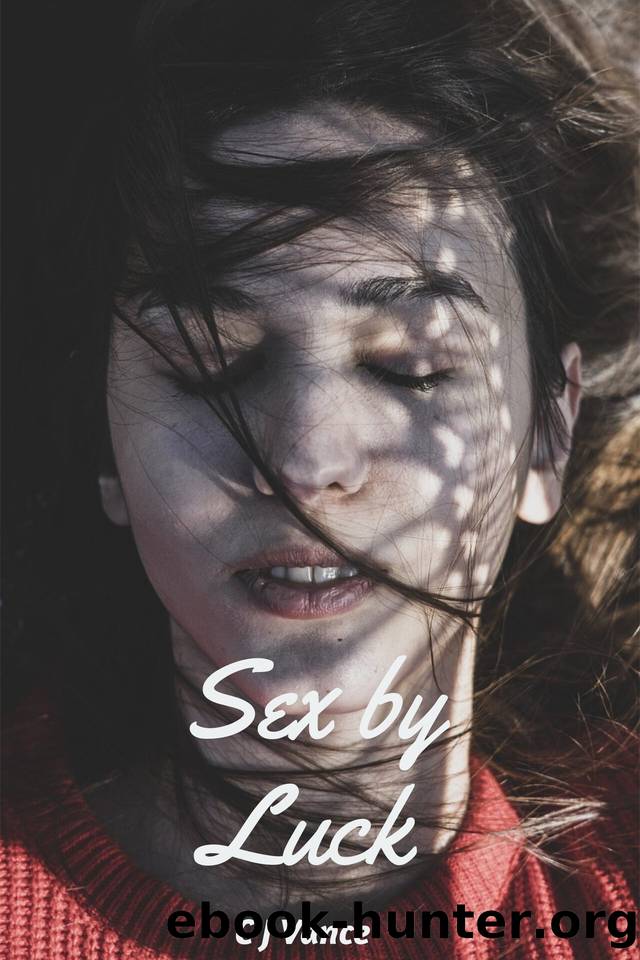 Sex by Luck by Vance C J