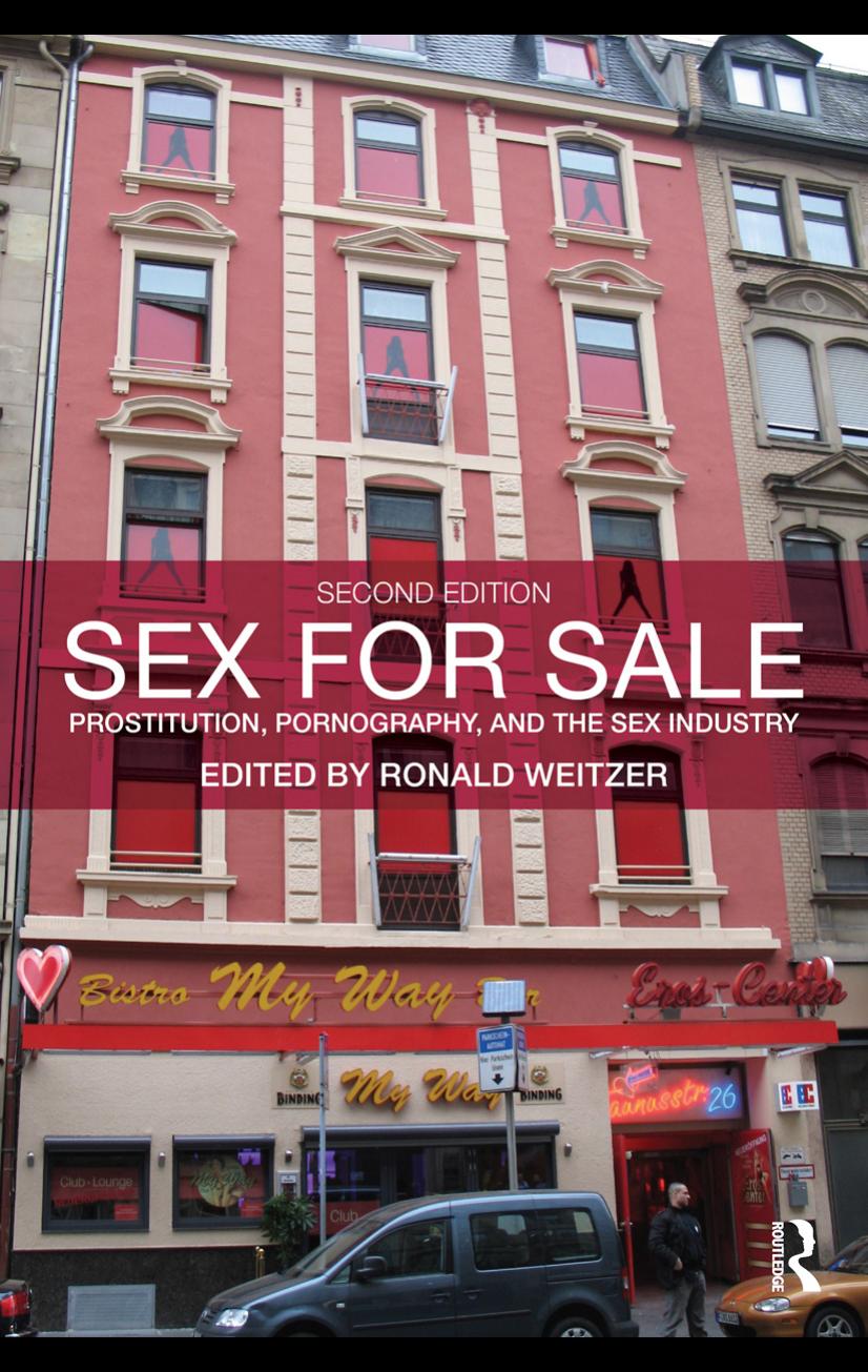 Sex for Sale Prostitution, Pornography, and the Sex Industry by Unknown
