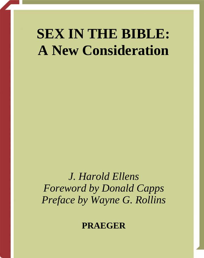 Sex in the Bible: A New Consideration (Psychology, Religion, and Spirituality) by J. Harold Ellens