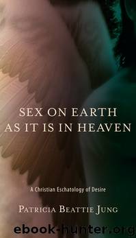 Sex on Earth as It Is in Heaven by Jung Patricia Beattie;