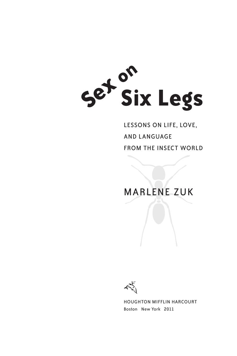 Sex on Six Legs: Lessons on Life, Love, and Language from the Insect World by Marlene Zuk